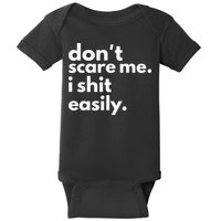 DonT Scare Me I Shit Easily Baby Bodysuit