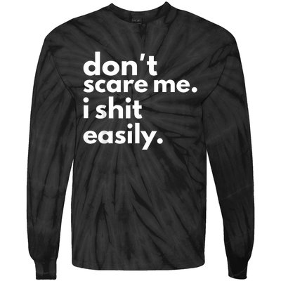 DonT Scare Me I Shit Easily Tie-Dye Long Sleeve Shirt