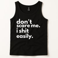 DonT Scare Me I Shit Easily Tank Top