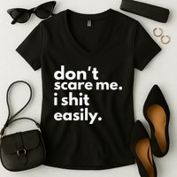 DonT Scare Me I Shit Easily Women's V-Neck T-Shirt
