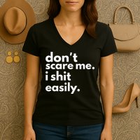 DonT Scare Me I Shit Easily Women's V-Neck T-Shirt