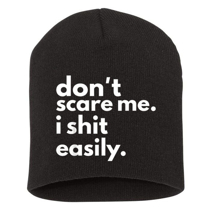 DonT Scare Me I Shit Easily Short Acrylic Beanie