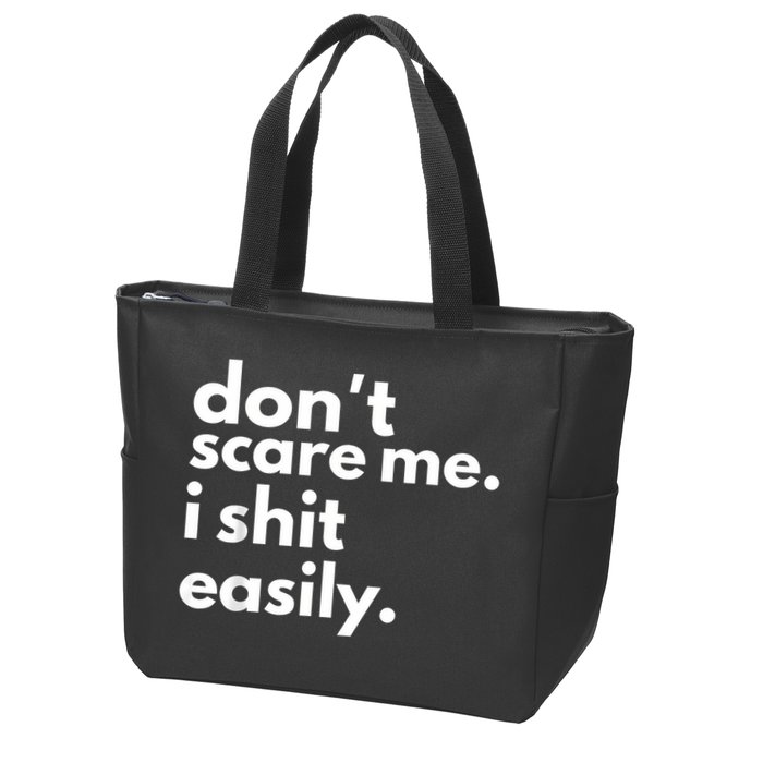 DonT Scare Me I Shit Easily Zip Tote Bag