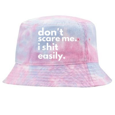 DonT Scare Me I Shit Easily Tie-Dyed Bucket Hat