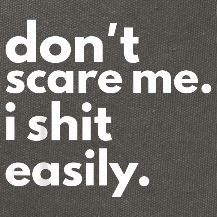 DonT Scare Me I Shit Easily Cotton Canvas Backpack