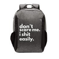 DonT Scare Me I Shit Easily Vector Backpack