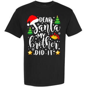 Dear Santa My Brother Did It Funny Christmas Pajama Garment-Dyed Heavyweight T-Shirt