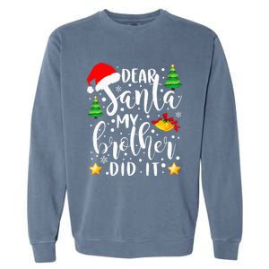 Dear Santa My Brother Did It Funny Christmas Pajama Garment-Dyed Sweatshirt