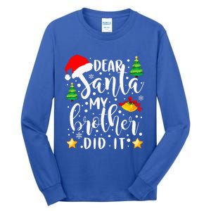 Dear Santa My Brother Did It Funny Christmas Pajama Tall Long Sleeve T-Shirt