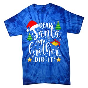 Dear Santa My Brother Did It Funny Christmas Pajama Tie-Dye T-Shirt