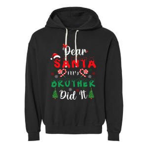 Dear Santa My Brother Did It Funny Christmas Pajama Garment-Dyed Fleece Hoodie