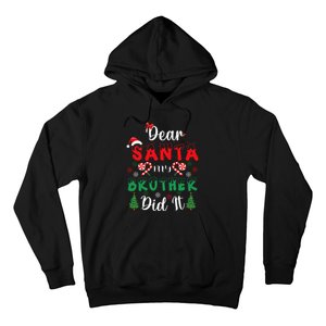 Dear Santa My Brother Did It Funny Christmas Pajama Hoodie