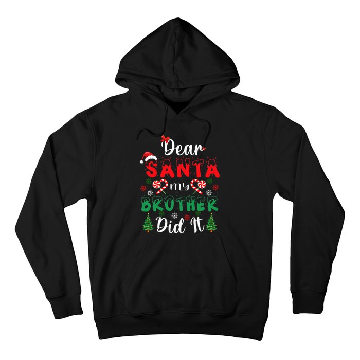 Dear Santa My Brother Did It Funny Christmas Pajama Hoodie