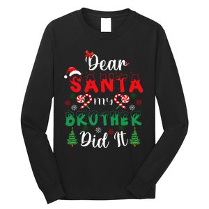 Dear Santa My Brother Did It Funny Christmas Pajama Long Sleeve Shirt