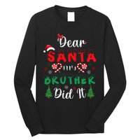 Dear Santa My Brother Did It Funny Christmas Pajama Long Sleeve Shirt