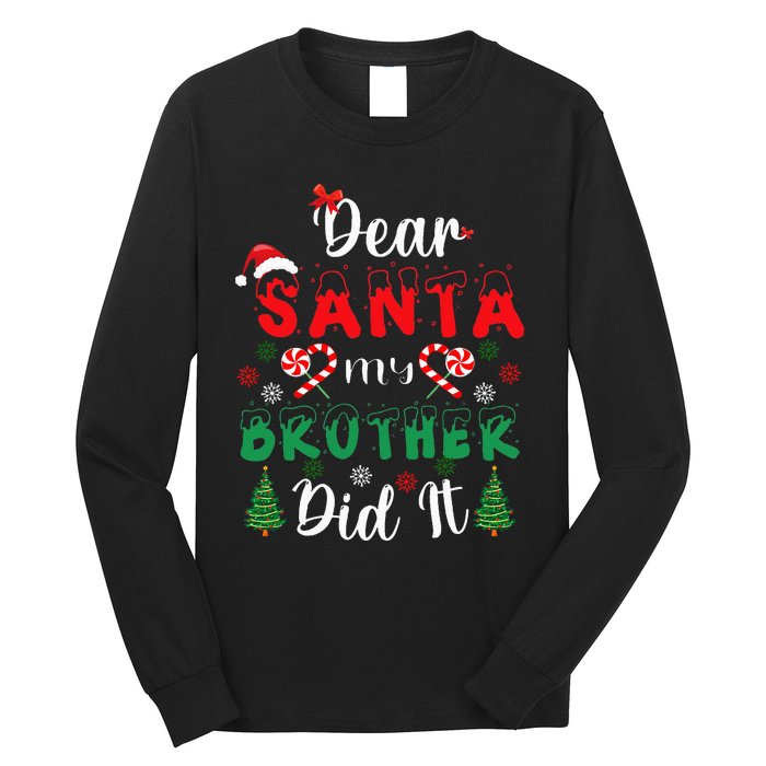 Dear Santa My Brother Did It Funny Christmas Pajama Long Sleeve Shirt