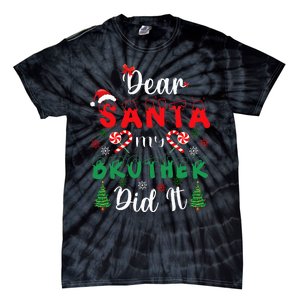 Dear Santa My Brother Did It Funny Christmas Pajama Tie-Dye T-Shirt