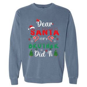 Dear Santa My Brother Did It Funny Christmas Pajama Garment-Dyed Sweatshirt