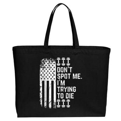 Dont Spot Me Im Trying To Die Cotton Canvas Jumbo Tote