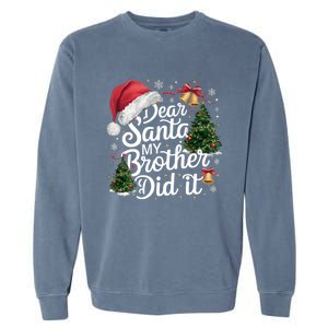 Dear Santa My Brother Did It Funny Christmas Pajama Funny Gift Garment-Dyed Sweatshirt