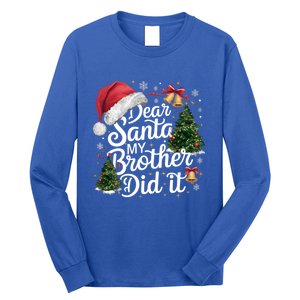 Dear Santa My Brother Did It Funny Christmas Pajama Funny Gift Long Sleeve Shirt