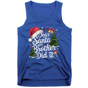 Dear Santa My Brother Did It Funny Christmas Pajama Funny Gift Tank Top