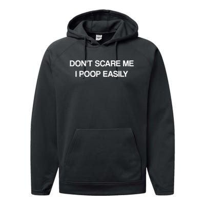 Don't Scare Me I Poop Easily Funny Performance Fleece Hoodie