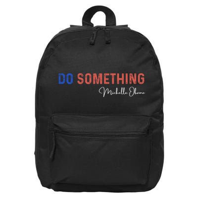 Do Something Michelle Obama Harris Walz 2024 16 in Basic Backpack