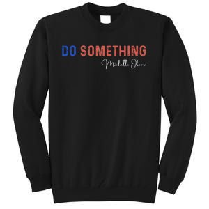 Do Something Michelle Obama Harris Walz 2024 Tall Sweatshirt