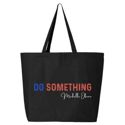 Do Something Michelle Obama Harris Walz 2024 25L Jumbo Tote