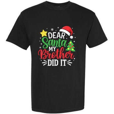 Dear Santa My Brother Did It Xmas Family Garment-Dyed Heavyweight T-Shirt