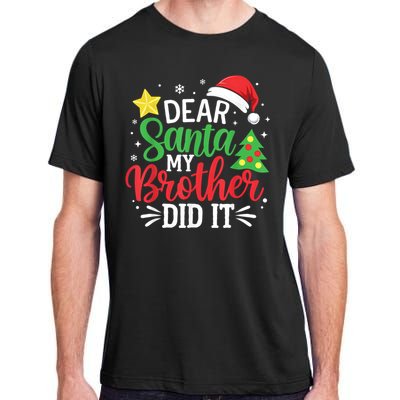 Dear Santa My Brother Did It Xmas Family Adult ChromaSoft Performance T-Shirt