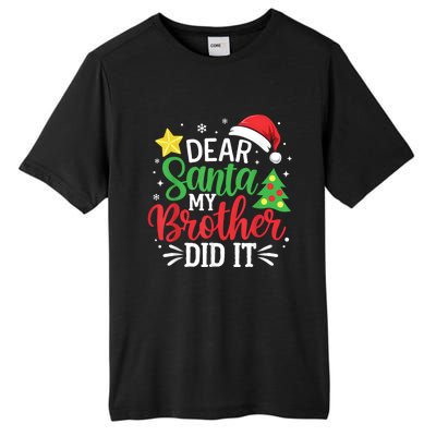 Dear Santa My Brother Did It Xmas Family Tall Fusion ChromaSoft Performance T-Shirt