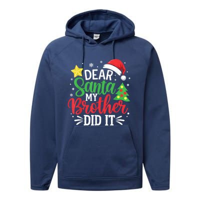 Dear Santa My Brother Did It Xmas Family Performance Fleece Hoodie