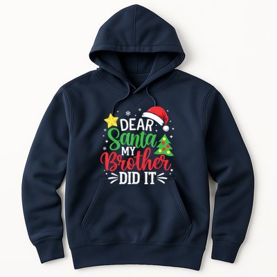 Dear Santa My Brother Did It Xmas Family Hoodie