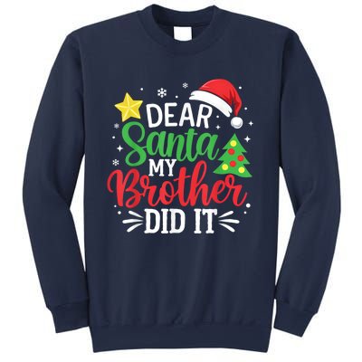 Dear Santa My Brother Did It Xmas Family Sweatshirt