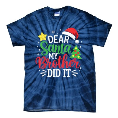 Dear Santa My Brother Did It Xmas Family Tie-Dye T-Shirt