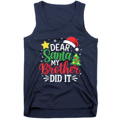 Dear Santa My Brother Did It Xmas Family Tank Top