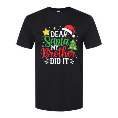 Dear Santa My Brother Did It Xmas Family Softstyle CVC T-Shirt