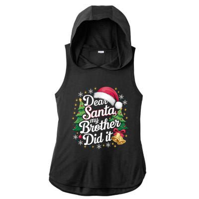 Dear Santa My Brother Did It Funny Christmas Pajama Gift Ladies PosiCharge Tri-Blend Wicking Draft Hoodie Tank