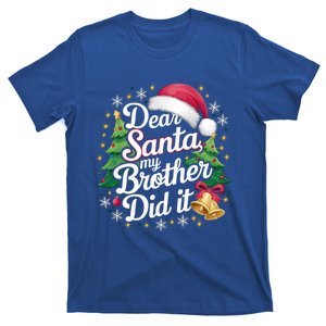 Dear Santa My Brother Did It Funny Christmas Pajama Gift T-Shirt