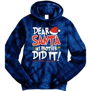 Dear Santa My Brother Did It Merry Christmas Tie Dye Hoodie