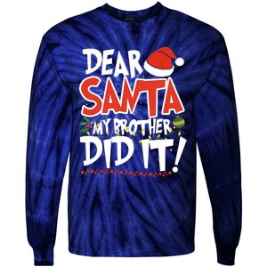 Dear Santa My Brother Did It Merry Christmas Tie-Dye Long Sleeve Shirt