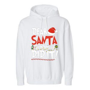 Dear Santa My Brother Did It Merry Christmas Garment-Dyed Fleece Hoodie