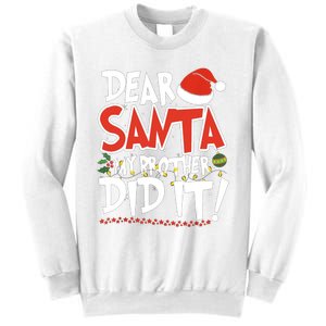 Dear Santa My Brother Did It Merry Christmas Sweatshirt