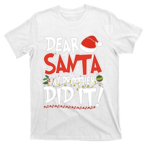 Dear Santa My Brother Did It Merry Christmas T-Shirt