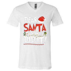 Dear Santa My Brother Did It Merry Christmas V-Neck T-Shirt