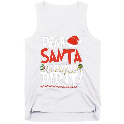 Dear Santa My Brother Did It Merry Christmas Tank Top