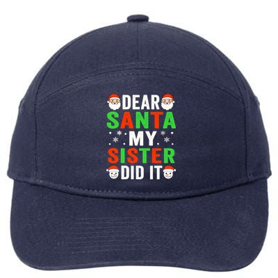 Dear Santa My Sister Did It Christmas Sister Brother Pajamas 7-Panel Snapback Hat