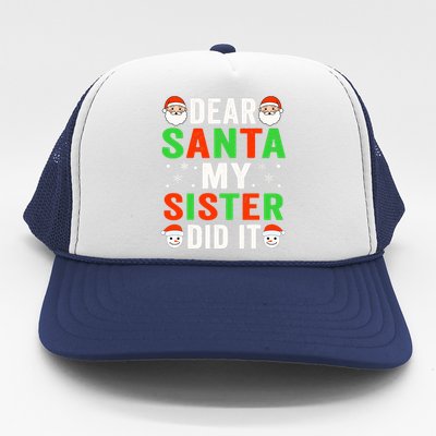 Dear Santa My Sister Did It Christmas Sister Brother Pajamas Trucker Hat